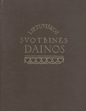 Lietuviškos svotbinės dainos. I–II tomai