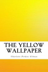 The Yellow Wallpaper