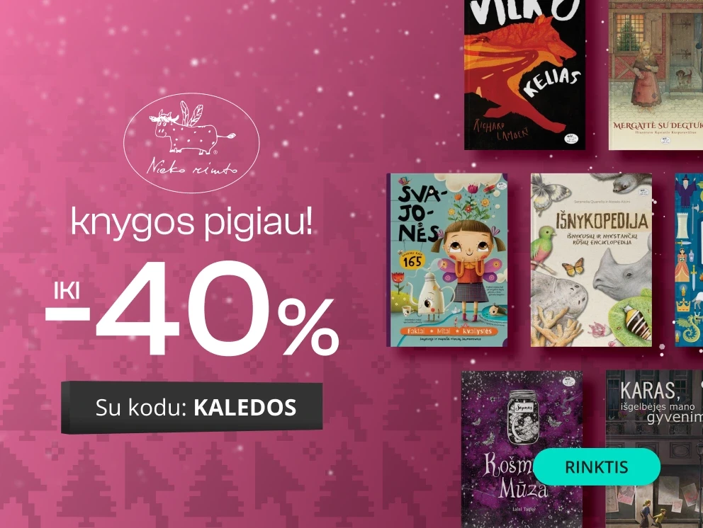 LEIDYKLOS NIEKO RIMTO KNYGOMS - extra nuolaidos iki -40%!