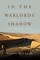 In the Warlords' Shadow