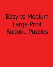 Easy to Medium Large Print Sudoku Puzzles