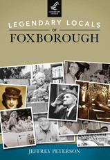 Legendary Locals of Foxborough
