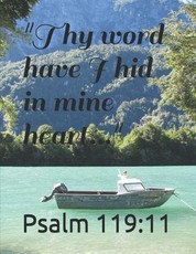 Thy word have I hid in mine heart...