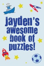 Jayden's Awesome Book Of Puzzles!