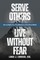 Serve Others. Live Without Fear.