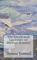 The Edinburgh Lectures on Mental Science