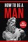 How to Be a Man