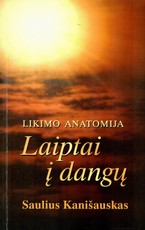 Likimo anatomija. Laiptai į dangų