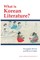 What Is Korean Literature?