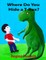 Where Do You Hide a T-Rex?