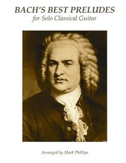 Bach's Best Preludes for Solo Classical Guitar