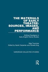 The Materials of Early Theatre: Sources, Images, and Performance