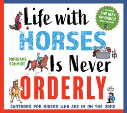 Life with Horses Is Never Orderly
