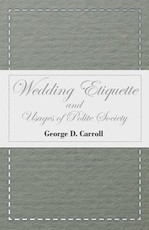 Wedding Etiquette and Usages of Polite Society