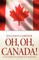 Oh, Oh, Canada!
