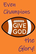 Even Champions Give God the Glory