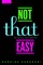 Not That Easy