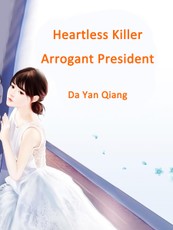 Heartless Killer, Arrogant President