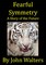 Fearful Symmetry