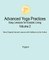 Advanced Yoga Practices - Easy Lessons for Ecstatic Living, Volume 2
