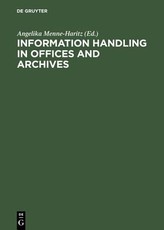 Information Handling in Offices and Archives