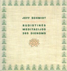 Budistinės meditacijos 365 dienoms.
