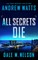 All Secrets Die