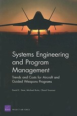 Systems Engineering and Program Management Trends and Costs for Aircraft and Guided Weapons Programs