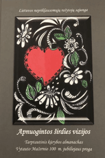 Apnuogintos širdies vizijos: tarptautinis rašytojų almanachas, skirtas Vytauto Mačernio jubiliejui – 100 m.