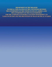 Department of the Treasury Technical Explanation of the Convention Between the Government of the United States of America and the Government of Italian Republic