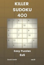 Killer Sudoku - 400 Easy Puzzles 6x6 Vol.5