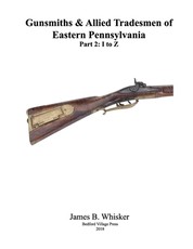 Gunsmiths and Allied Tradesmen of Eastern Pennsylvania
