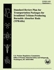 Standard Review Plan for Transportation Packages for Irradiated Tritium-Producing Burnable Absorber Rods (TPBARs)