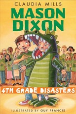 Mason Dixon: Fourth-Grade Disasters