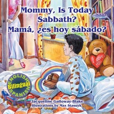Mommy, is Today Sabbath? - MamÃ¡, es hoy sÃ¡bado?