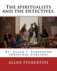 The spiritualists and the detectives. By