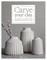 Carve Your Clay