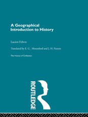 Febvre, L: Geographical Introduction to History