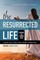 The Resurrected Life