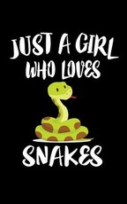 Just A Girl Who Loves Snakes