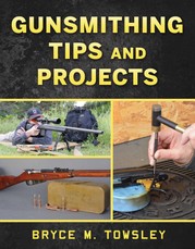 Gunsmithing Tips and Projects