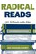 Radical Reads