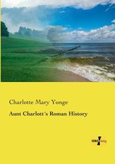 Aunt CharlottÂ´s Roman History