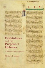 Faithfulness and the Purpose of Hebrews