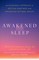 Awakened Sleep