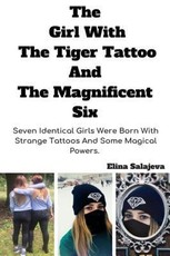 The Girl With The Tiger Tattoo And The Magnificent Six
