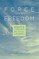 Force and Freedom