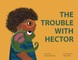 The Trouble With Hector