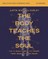 The Body Teaches the Soul Bible Study Guide Plus Streaming Video