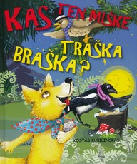 Kas ten miške traška braška (didžiosios raidės) Kas ten miške traška braška (didžiosios raidės)